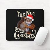 The Nut Before Christmas Squirrel Funny Mousepad (Mit Mouse)