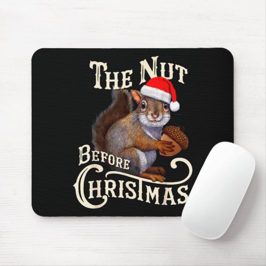 The Nut Before Christmas Squirrel Funny Mousepad (Mit Mouse)