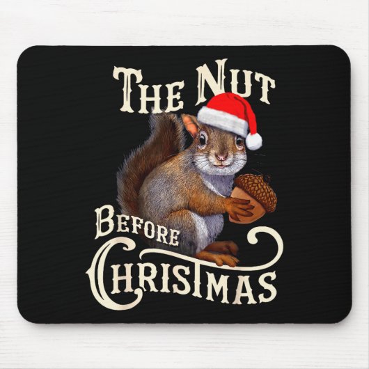 The Nut Before Christmas Squirrel Funny Mousepad (Vorne)