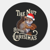 The Nut Before Christmas Squirrel Funny Runder Aufkleber (Vorderseite)