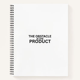 The Obstacle Is The Product Professional  Notizblock