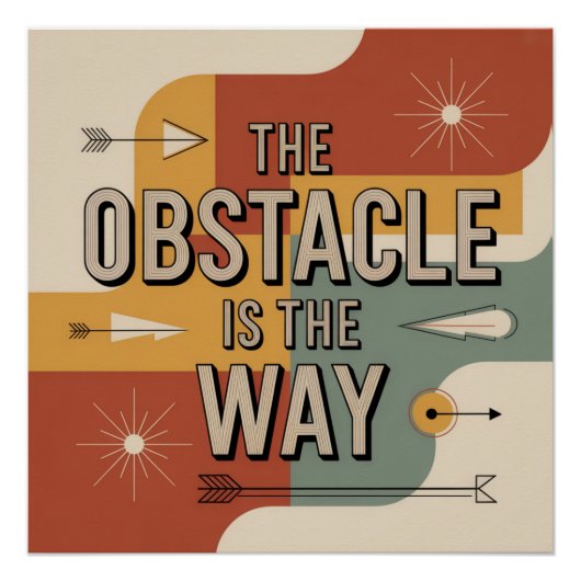The Obstacle Is The Way Poster (Vorderseite)