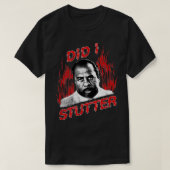 The Office Did I Stutter Flames T-Shirt (Design vorne)