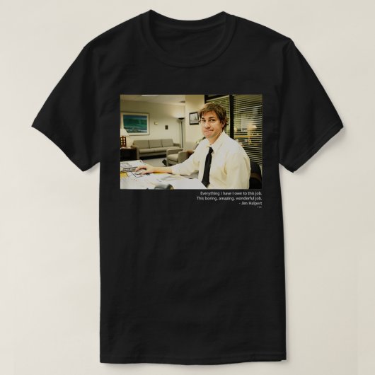 The Office Jim Smirking with Quote  T-Shirt (Design vorne)