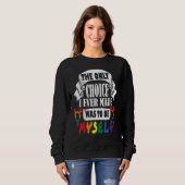 the only choice i ever made was to be myself rainb sweatshirt (Vorne ganz)