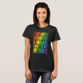 The Only Choice I Made Gay Pride LGBT Rainbow Flag T-Shirt (Vorne ganz)