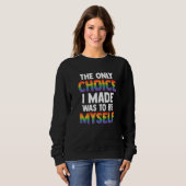 The Only Choice I Made Was To Be Myself Bisexual G Sweatshirt (Vorne ganz)