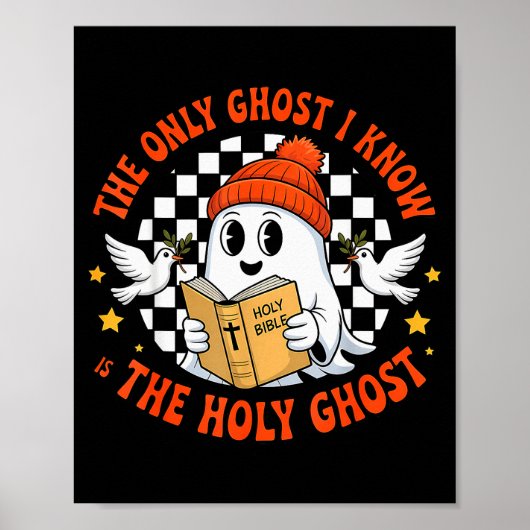 The Only Ghost I Know Is The Holy Ghost Christian  Poster (Vorne)