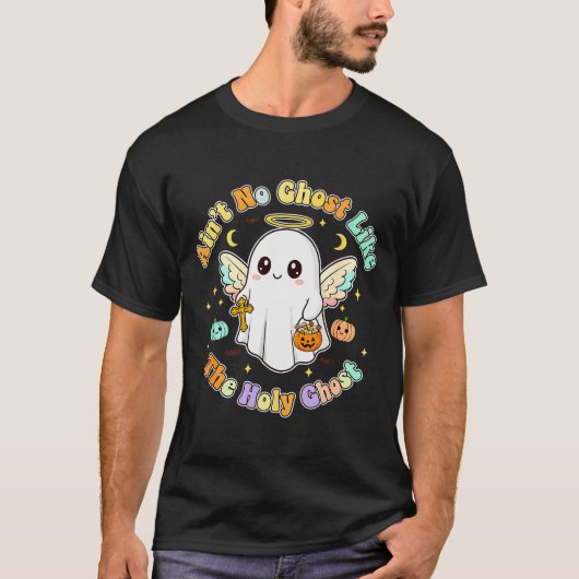 The Only Ghost I Know Is The Holy Ghost Halloween  T-Shirt (Vorderseite)