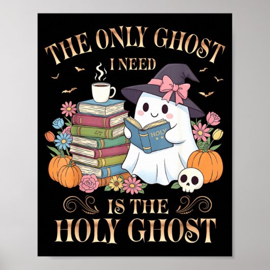 The Only Ghost I Need Is The Holy Ghost Books Read Poster (Vorne)