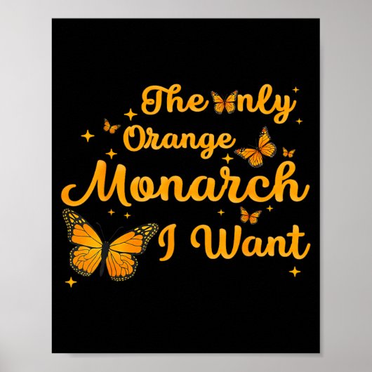 The Only Orange Monarch Cute Butterfly Nature Love Poster (Vorne)