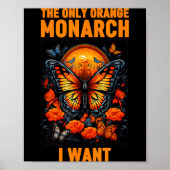 The Only Orange Monarch Funny Butterfly Nature Quo Poster (Vorne)