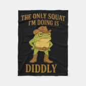 The Only Squat I'm Doing Is Diddly Cowboy Frog Mem Fleecedecke (Vorderseite)