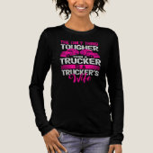 The Only Thing Tougher Than a Trucker Is a Trucker Tri-Blend Shirt (Vorderseite)