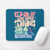 The Only Thing You Do Today Is Breathe Suicide Pre Mousepad (Mit Mouse)