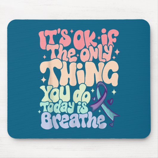 The Only Thing You Do Today Is Breathe Suicide Pre Mousepad (Vorne)