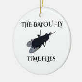 The Original Bayou Fly  Time Flies Keramik Ornament (Links)