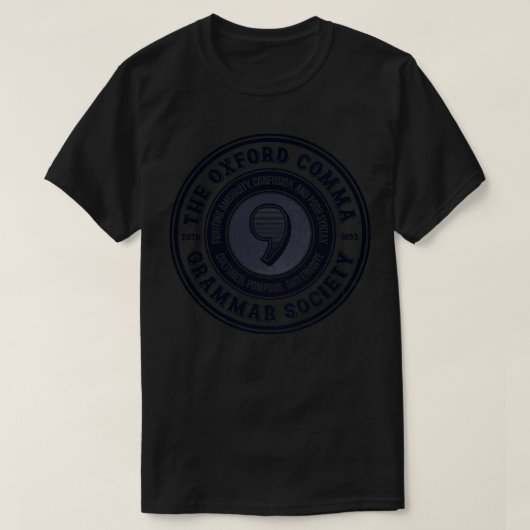 The Oxford Comma Grammar Society TShirt (Design vorne)