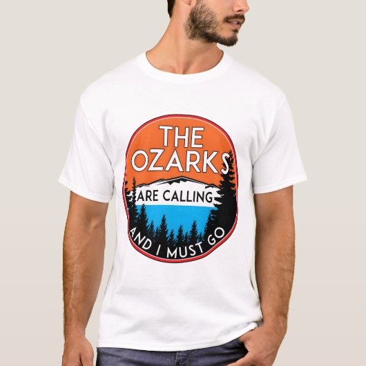 THE OZARKS ARE CALLING AND I MUST GO MOUNTAINS MOU T-Shirt (Vorderseite)