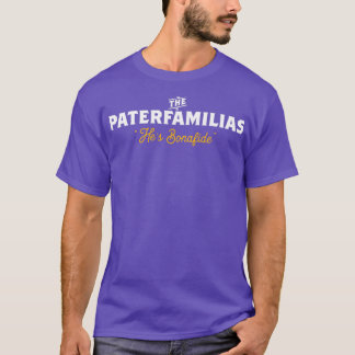 The Paterfamilias Bonafide Head of the Family  T-Shirt