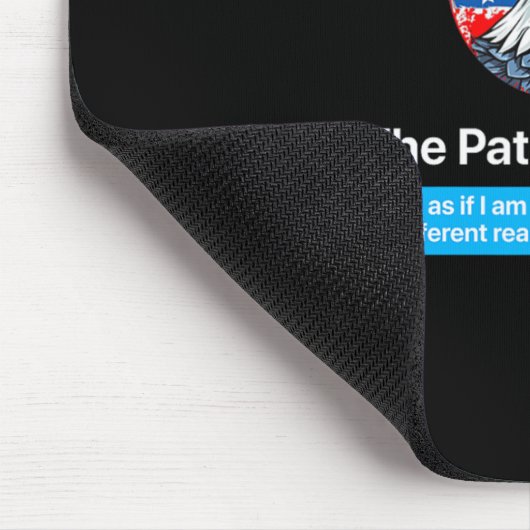 The Patriot Thread Living A Completely Different R Mousepad (Ecke)