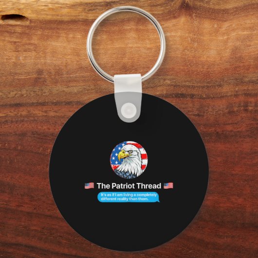 The Patriot Thread Living A Completely Different R Schlüsselanhänger (Vorderseite)