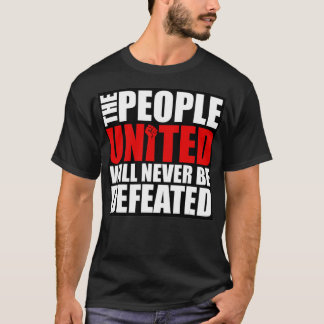 The People United Will Never Be Defeated T-Shirt