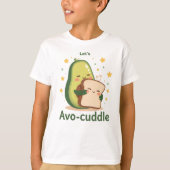 The Perfect Cuddle with Avocado and Toast T-Shirt (Vorderseite)