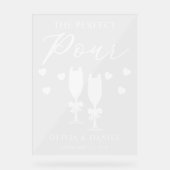 The Perfect Pour Custom Wedding Acrylschild (Vorderseite)