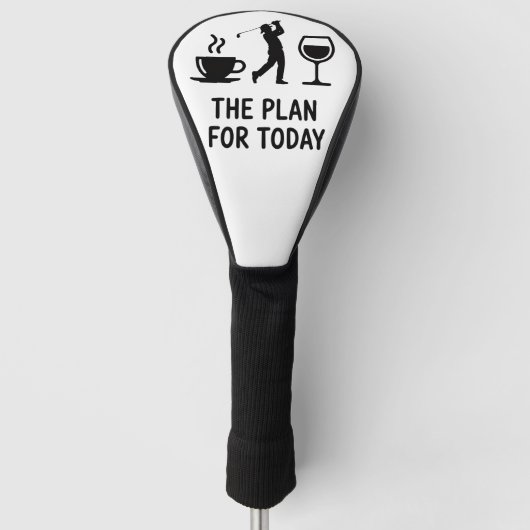 The Plane For Today Funny Golf Wine Coffee Golfer  Headcover (Vorderseite)