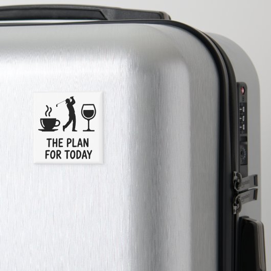 The Plane For Today Funny Golf Wine Coffee Golfer  Magnet (In Situ (Gepäck))