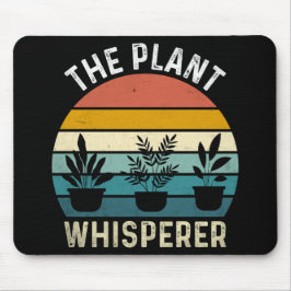 The Plant Whisperer Funny Mousepad