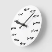 The Present monment... "NOW" Runde Wanduhr (Winkel)