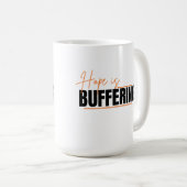 The Process of Hope Kaffeetasse (VorderseiteRechts)