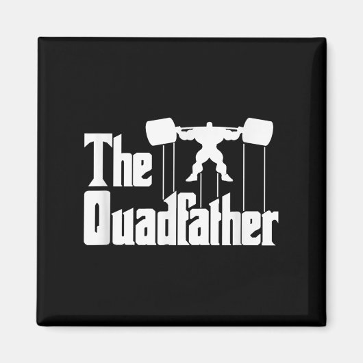 The Quadfather Gym Motivational Humor Tee Shirt Magnet (Vorne)