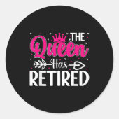 The Queen Has Retired Funny Retired Women Retireme Runder Aufkleber (Vorderseite)