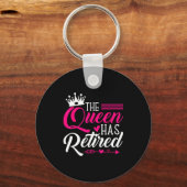 The Queen Has Retired Funny Retired Women Retireme Schlüsselanhänger (Vorderseite)