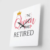The queen has retired funny women retirement quadratische wanduhr (Winkel)