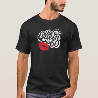 The Queen Is 60 Fabulous 60Th Birthday Gifts Ideas T-Shirt