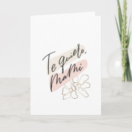 The Quiero Mami Mutter's day Español Card Karte