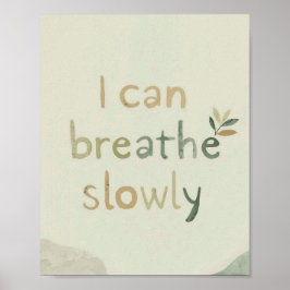 The Quiet Grove “I Can Breathe Slowly” Affirmation Poster