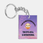 The Rage Is Hormonal. The Eye-Roll Is Intentional Schlüsselanhänger (Vorderseite links)