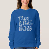 The Real Boss Sweatshirt (Vorderseite)