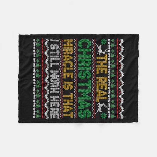 The Real Christmas Miracle Is That I Still Work He Fleecedecke (Vorderseite (Horizontal))