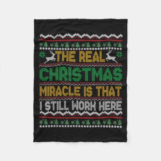 The Real Christmas Miracle Is That I Still Work He Fleecedecke (Vorderseite)