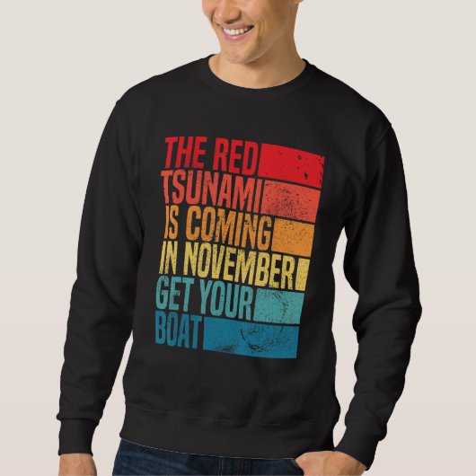 the red tsunami is coming in November get your boa Sweatshirt (Vorderseite)