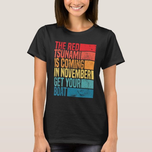 the red tsunami is coming in November get your boa T-Shirt (Vorderseite)