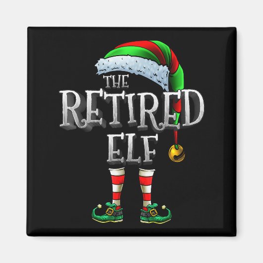 The Retired Elf Shirt Matching Family Retired Chri Magnet (Vorne)