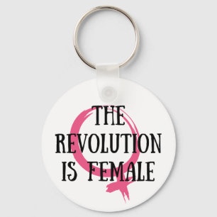 The Revolution is Female Schlüsselanhänger