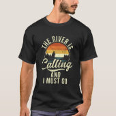 The River Is Calling And I Must Go Fly Fishing T-Shirt (Vorderseite)